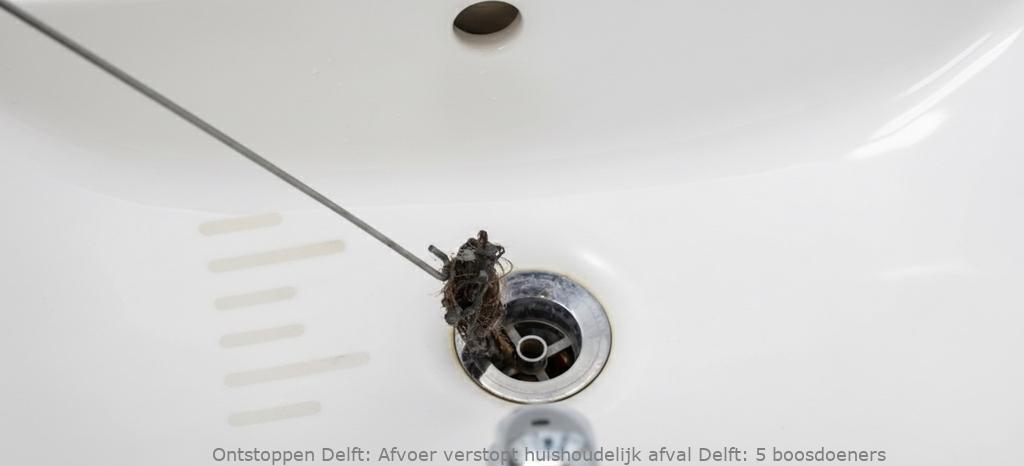 Afvoer verstopt huishoudelijk afval Delft: 5 boosdoeners